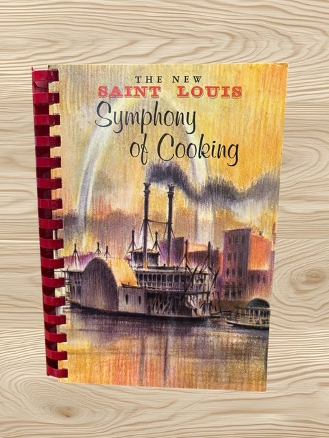 The New Saint Louis Symphony of Cooking Cookbook Steamboat Gateway Arch