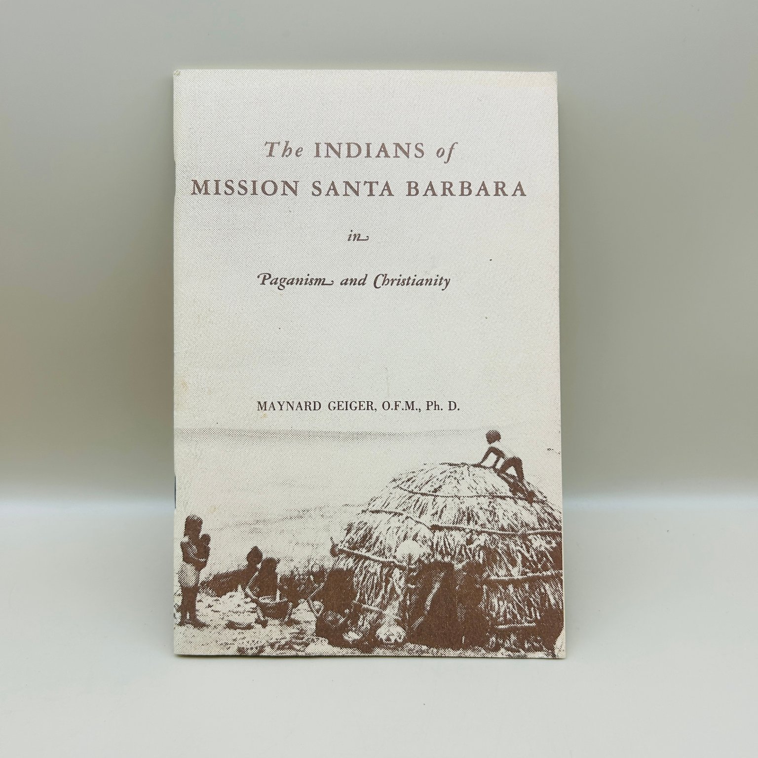 Indians of Mission Santa Barbara Geiger 1986 Chumash History Paperback