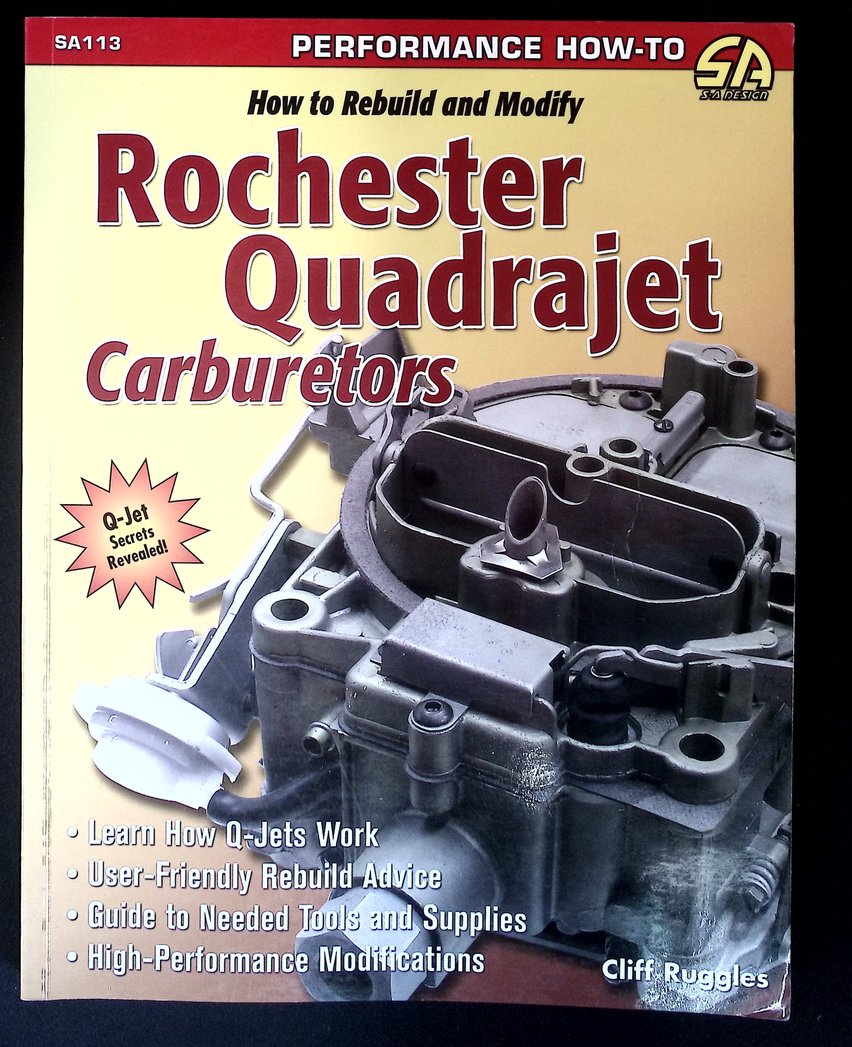 Rochester Quadrajet Carburetors How to Rebuild Modify Manual SA113 Cliff