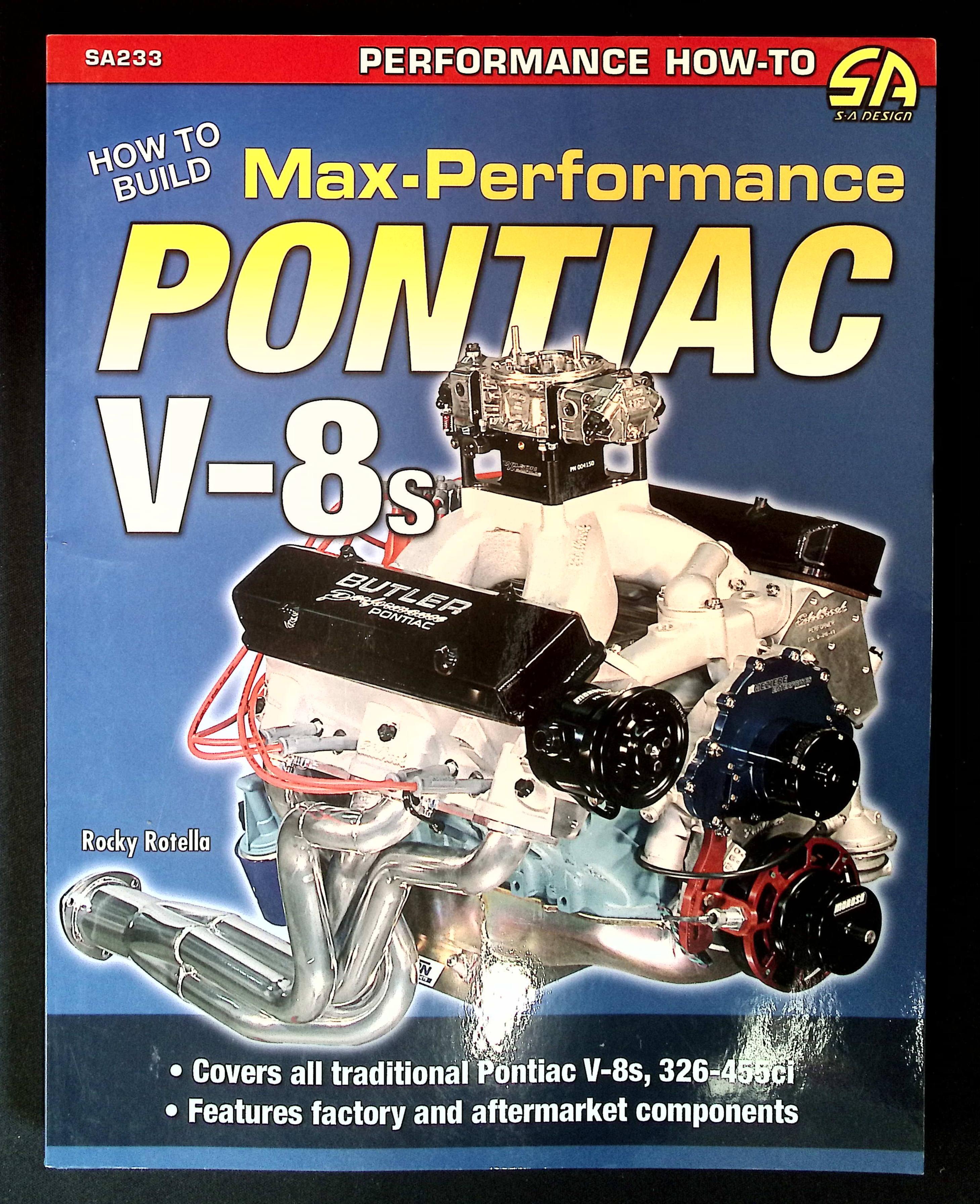 How to Build Max-Performance Pontiac V-8s by Rocky Rotella SA Design CarTech